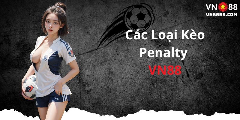 Các loại kèo penalty