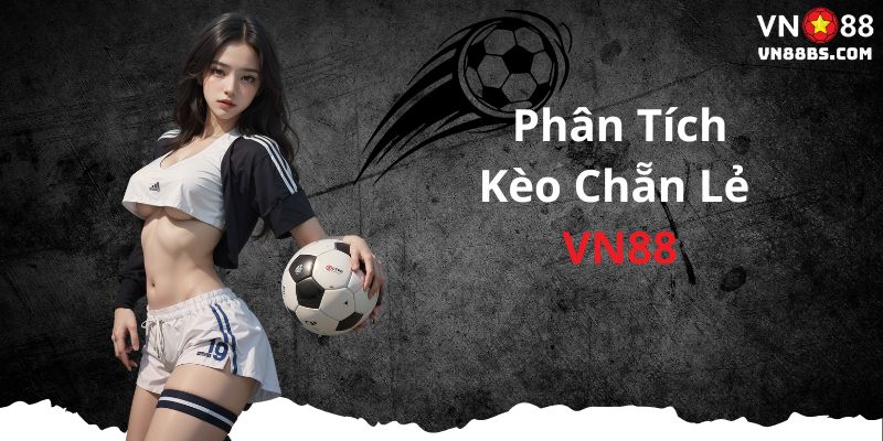 Phân tích kèo chẵn lẻ tại VN88