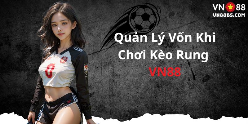 Tâm lý ổn và quản lý vốn hợp lý